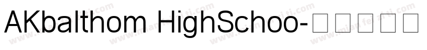 AKbalthom HighSchoo字体转换